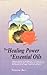 The Healing Power of Essent...