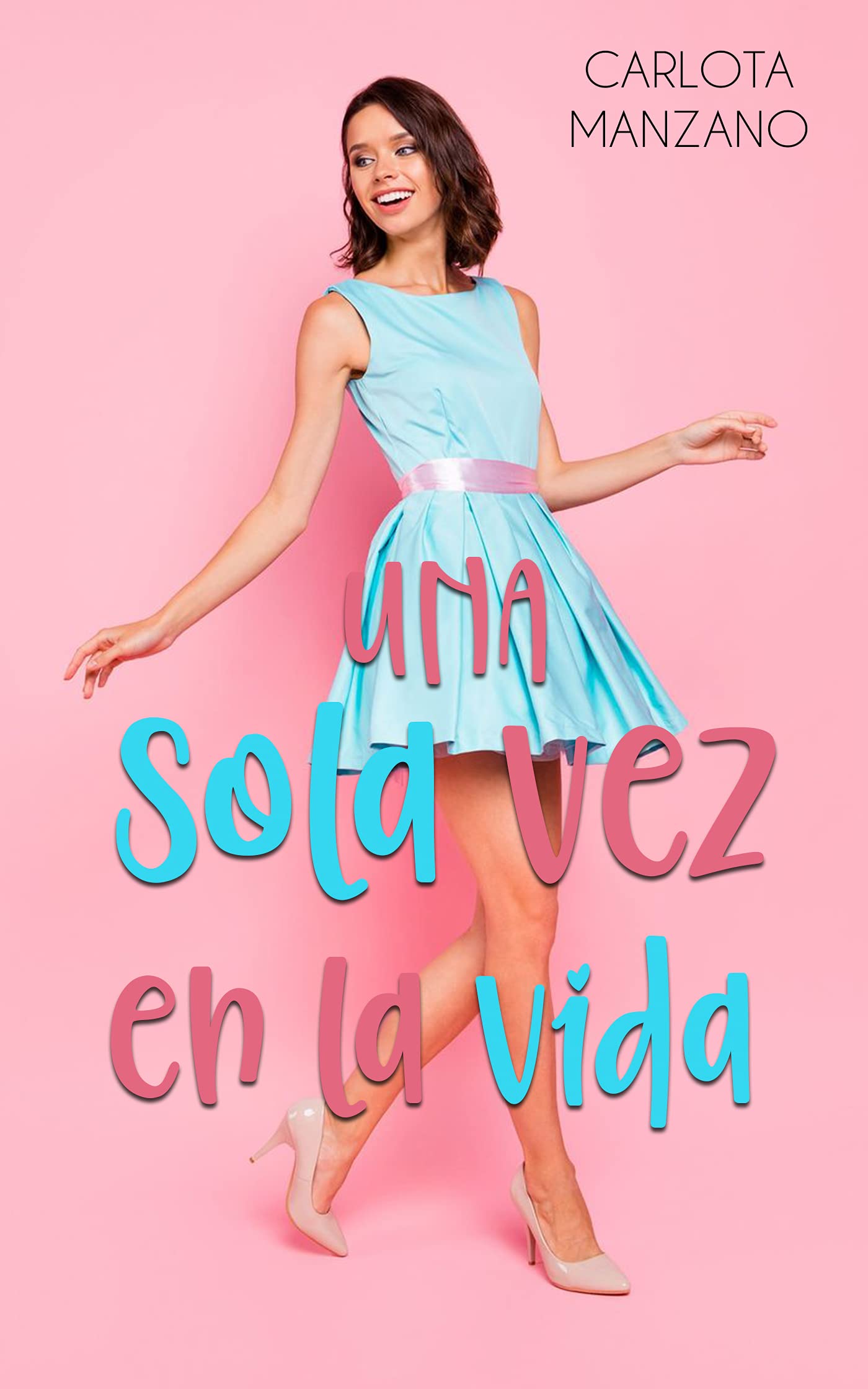 Una sola vez en la vida (Spanish Edition)