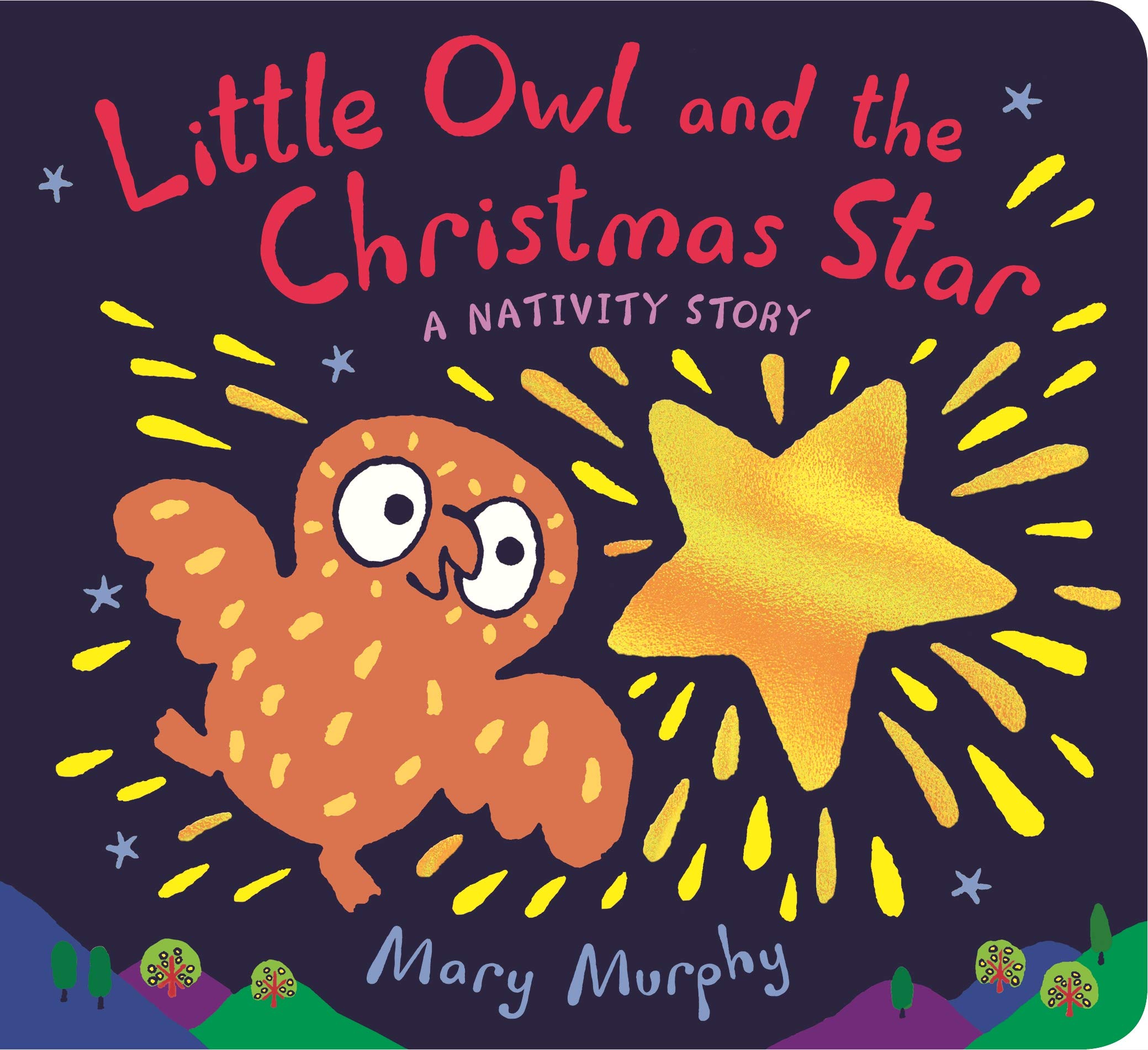 Little Owl and the Christmas Star: A Nativity Story (Board book)