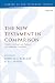 The New Testament in Comparison: Validity, Method, and Purpose in Comparing Traditions (The Library of New Testament Studies Book 600)