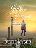 Julie's Hope: A Bluecreek Ranch Christian Novel