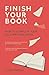 Finish Your Book: How to co...