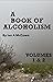 A Book Of Alcoholism by Ian McCown