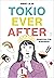 Tokio Ever After. Princesa por sorpresa (Spanish Edition)