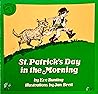 St. Patrick's Day in the Morning by Eve Bunting St. Patrick's Day in the Morning by Eve Bunting