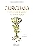 CÚRCUMA y otras medicinas de la longevidad by Sacha Barrio Healey