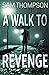 A Walk to Revenge (Jonty Ball Series)