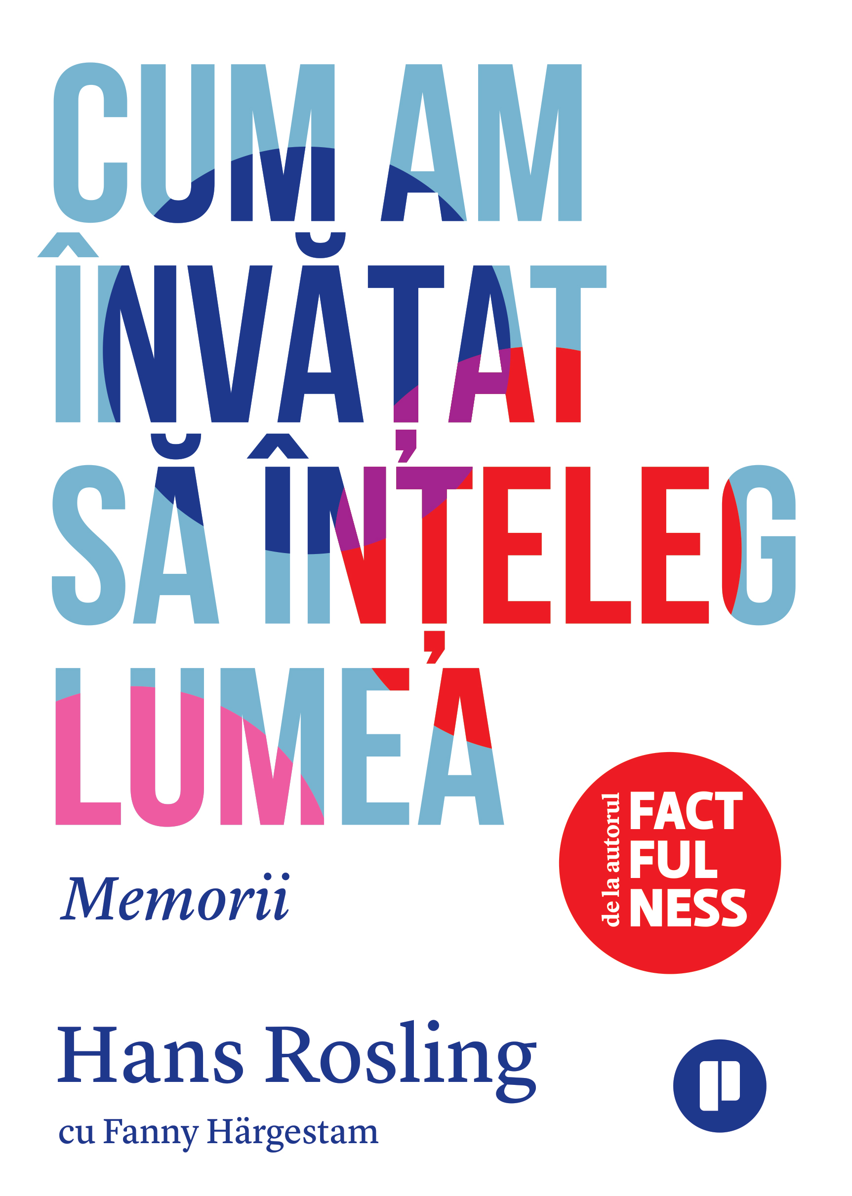 Cum am învățat să înțeleg lumea. Memorii