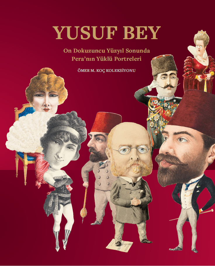 Yusuf Bey: On Dokuzuncu Yüzyıl Sonunda Pera’nın Yüklü Portreleri