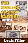 The Crusade Against Slavery by Louis Filler