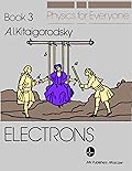 Physics for Everyone: Vol. 3, Electrons