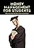 Money Management for Students by R S