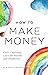 How to Make Money: God’s Un...