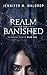 Realm of the Banished by Jennifer M. Waldrop Realm of the Banished by Jennifer M. Waldrop