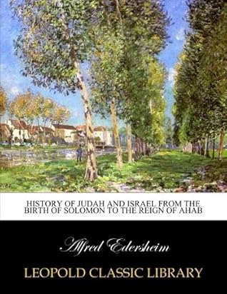 History of Judah and Israel from the birth of Solomon to the reign of Ahab
