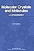 Molecular Crystals and Molecules (Physical Chemistry Monograph Volume 29)