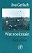 Wat zoekraakt by Eva Gerlach