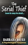 The Serial Thief:...