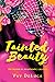 Tainted Beauty by Yvy DeLuca