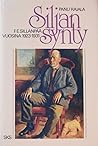 Siljan synty: F.E. Sillanpää vuosina 1923–1931 Siljan synty: F.E. Sillanpää vuosina 1923–1931