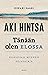 Tänään olen elossa – kuolevan miehen päiväkirja by Aki Hintsa