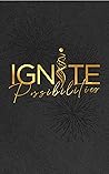 Ignite Possibilities