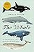 The Whale: In Search of the Giants of the Sea