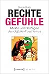 Rechte Gefühle: A...