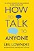 How to Talk to Anyone: 92 Little Tricks for Big Success in Relationships