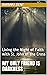MY ONLY FRIEND IS DARKNESS  by Barbara Dent