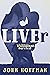 LIVEr My Journey of Transplant Survival by John     Hoffman