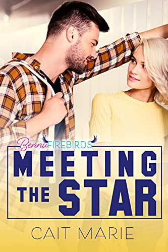 Meeting the Star (Bennu Firebirds, #2)