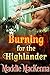 Burning for the Highlander