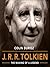 J. R. R. Tolkien: The Making of a Legend