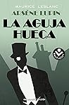 La aguja hueca by Maurice Leblanc
