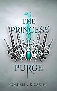 The Princess Purge
