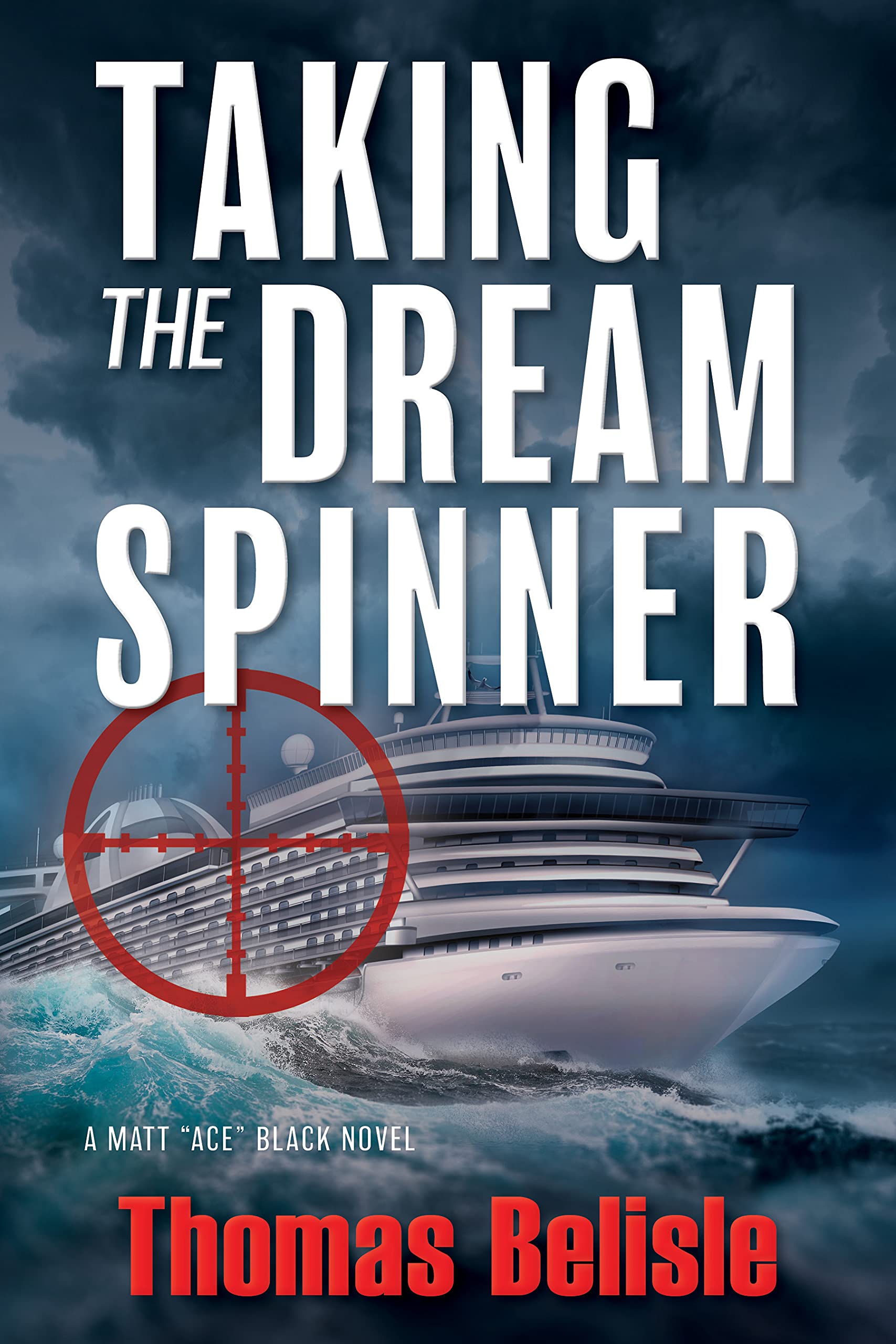 Taking the Dream Spinner (A Matt "Ace" Black Thriller)