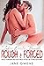 Rough & Forced — 40 Explicit Forbidden and Filthy Taboo Hot S... by Jane Owens