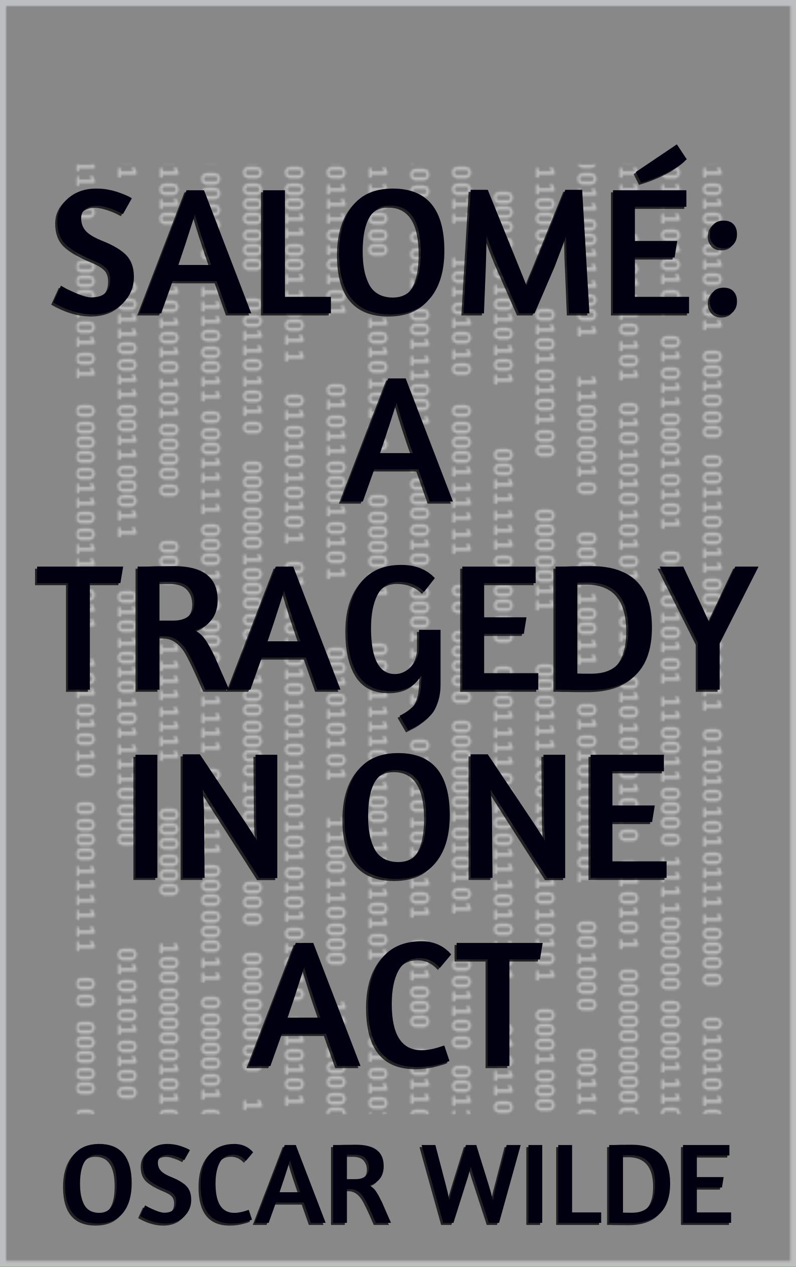 Salomé: A Tragedy in One Act