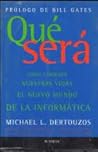 Qué será: cómo cambiará nuestras vidas el nuevo mundo de la informática