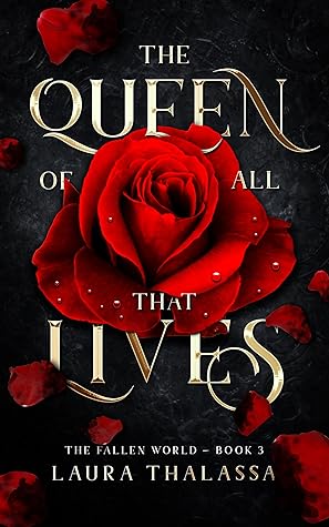 The Queen of All that Lives (The Fallen World, #3)
