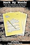 Mark My Words: Read the Submission Guidelines and other Self-editing Tips