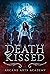 Death Kissed (Arcane Arts A...