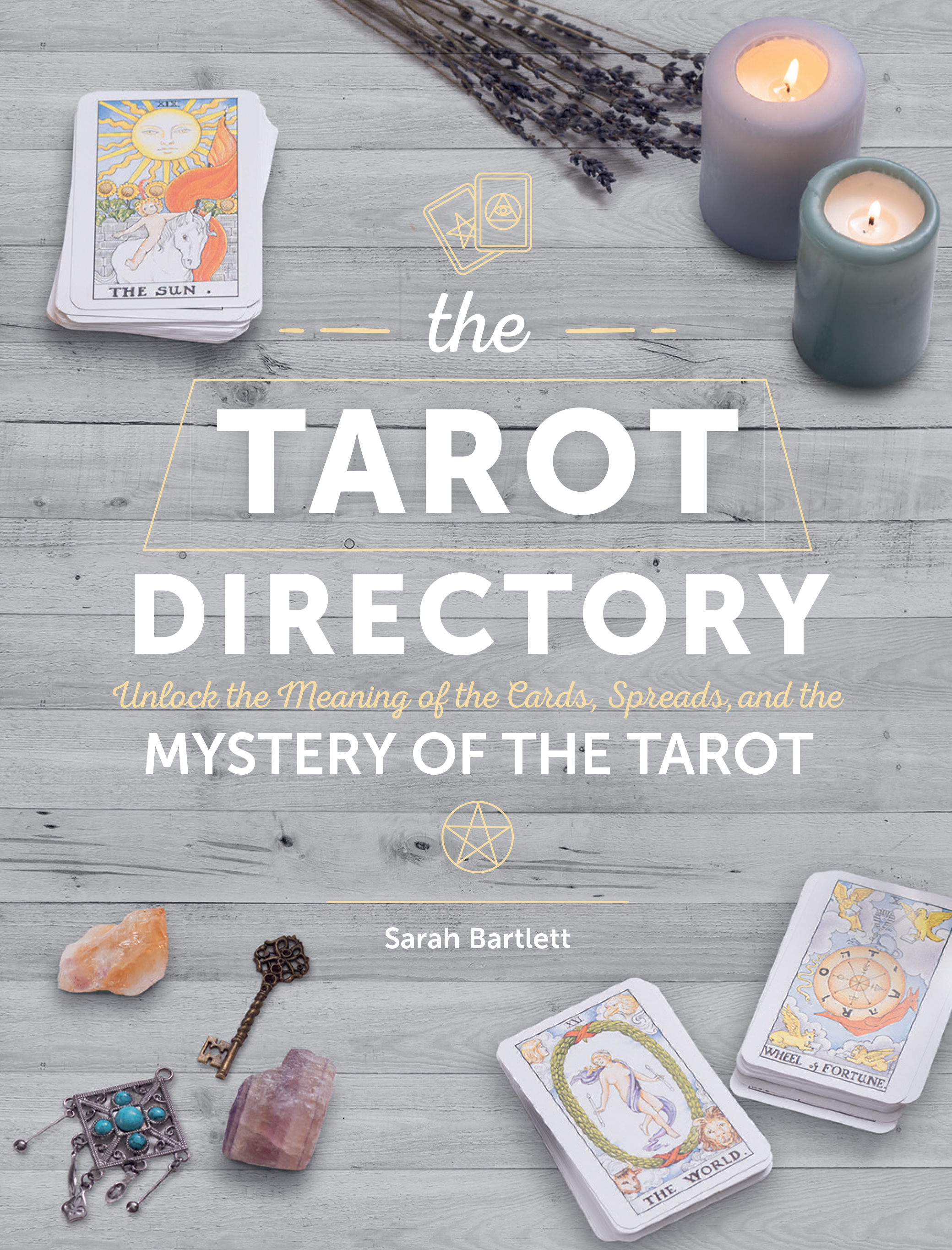 The Tarot Directory: Unlock the Meaning of the Cards, Spreads, and the Mystery of the Tarot (Volume 6) (Spiritual Directories, 6)
