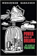 Power Born of Dreams: My Story is Palestine