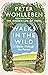 Walks in the Wild: A guide through the forest with Peter Wohlleben
