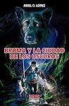 Bruma y la ciudad de los Oscuros