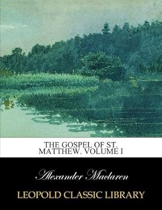 The Gospel of St. Matthew. Volume I