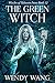 The Green Witch (Witches of...