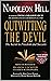 Outwitting the devil: The Secret to Freedom and Success (Official Publication of the Napoleon Hill Foundation)